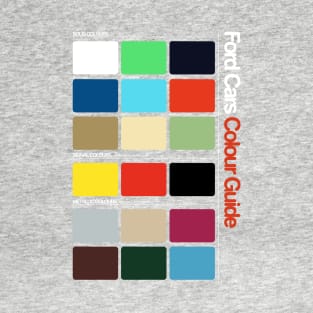 FORD CARS COLOUR GUIDE T-Shirt